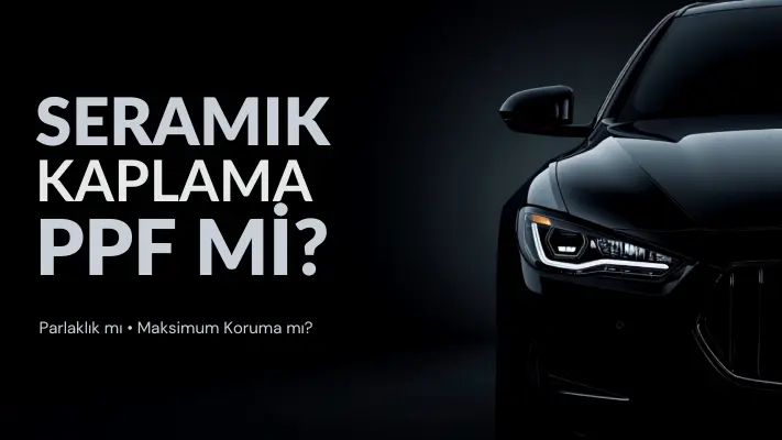 Seramik Kaplama mı PPF mi? - Garage 1903 Seramik kaplama mı PPF mi boya koruma karşılaştırması