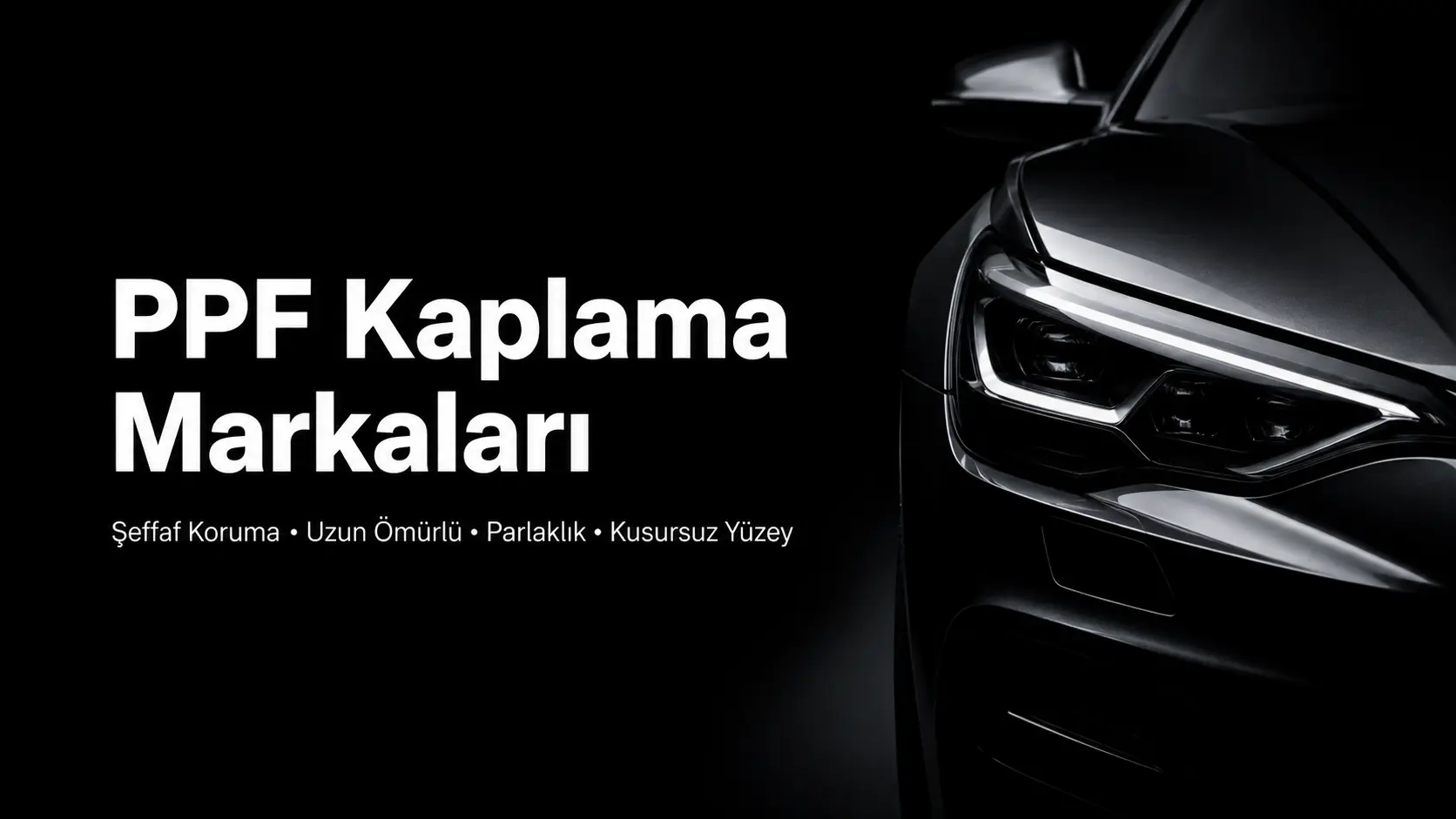 PPF Kaplama Markaları - Garage 1903 PPF kaplama markaları fiyat ve kalite karşılaştırması